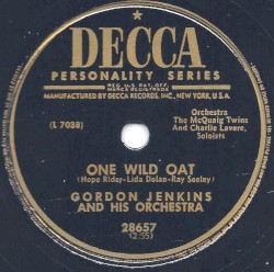 One Wild Oat / When They Speak of You