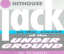 Jack to the Sound of the Underground