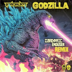 Godzilla (Zardonic & Enduser remix)