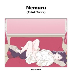 Nemuru (Think Twice)