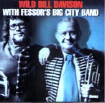 Wild Bill Davison With Fessor's Big City Band