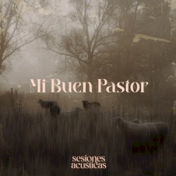 Jesús, eres mi buen pastor