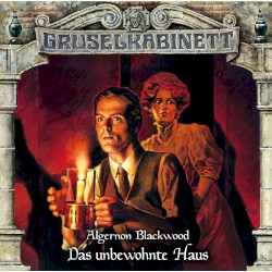 Gruselkabinett 180: Das unbewohnte Haus
