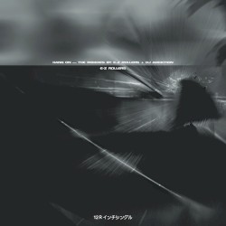 Hang On - The Remixes by E-Z Rollers + DJ Addiction