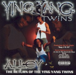 Alley: The Return of the Ying Yang Twins