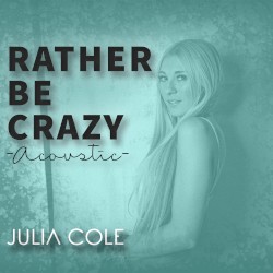Rather Be Crazy (acoustic)