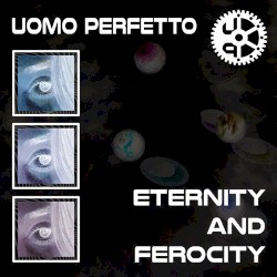 Eternity And Ferocity