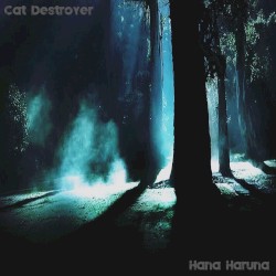Cat Destroyer / Hana Haruna