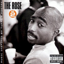 The Rose, Vol. 2: Music Inspired by Tupac’s Poetry