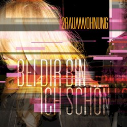 Bei Dir bin ich schön