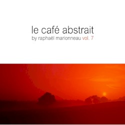 Le Café Abstrait, Volume 7