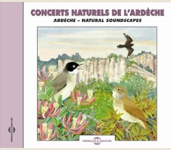 Concerts naturels de l’Ardèche / Ardèche ‐ Natural Soundscapes