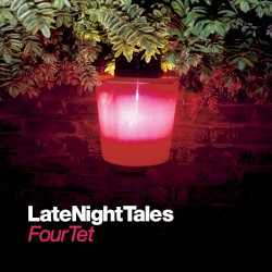 LateNightTales: Four Tet