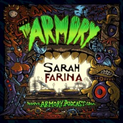 2015-12-15: The Armory Podcast: Sarah Farina - Episode 119