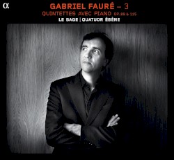 Quintettes avec piano, op. 89 & 115