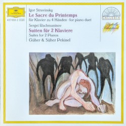 Stravinsky: Le Sacre du Printemps / Rachmaninov: Suiten für 2 Klaviere