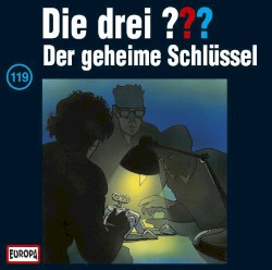 Die drei ??? 119: Der geheime Schlüssel