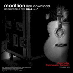 Acoustic Tour 2009: Gasometer, Oberhausen, Germany. 17 October 2009