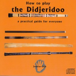 How to Play the Didjeridoo