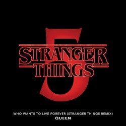Who Wants to Live Forever (Stranger Things version)