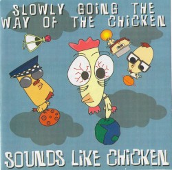 Slowly Going the Way of the Chicken