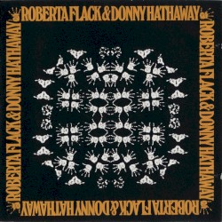 Roberta Flack & Donny Hathaway