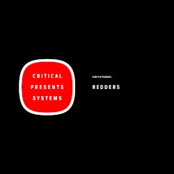 Critical Presents: Systems 005 - The Redders EP
