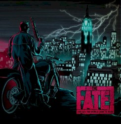 The Fate: The Day the World Came to Ruin