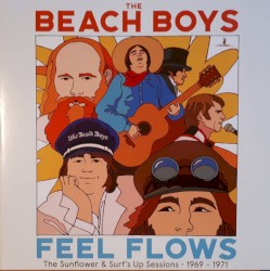“Feel Flows” The Sunflower & Surf’s Up Sessions 1969–1971