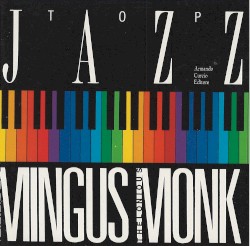 Top Jazz: Mingus / Monk
