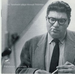 Aki Takahashi Plays Morton Feldman