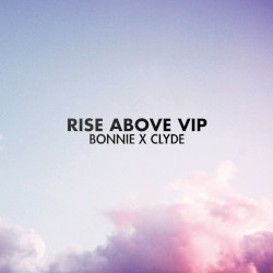 Rise Above (VIP)