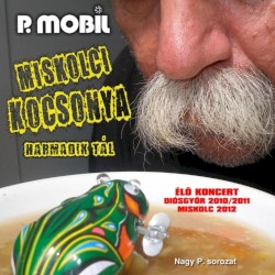 Miskolci kocsonya - Harmadik tál (Élő koncert - Diósgyőr 2010/2011)