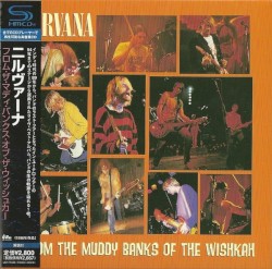 From the Muddy Banks of the Wishkah