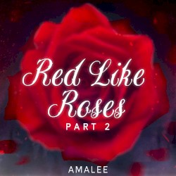 Red Like Roses - Part II (From "Rwby")