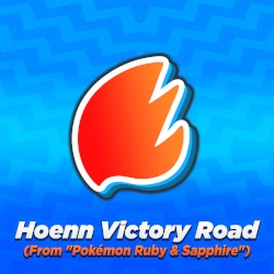 Hoenn Victory Road (From “Pokémon Ruby & Sapphire”) [Arrangement]