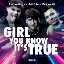 Girl You Know It’s True (remix)