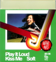 Play It Loud / Kiss Me Soft