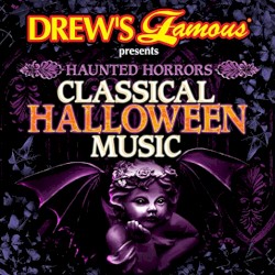 Drew’s Famous presents Haunted Horrors: Classical Halloween Music