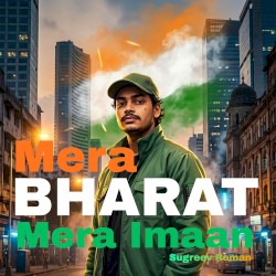 Mera Bharat Mera Imaan