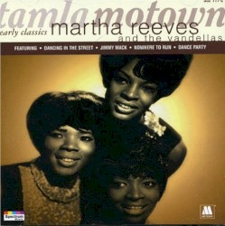 Early Classics: Martha Reeves and the Vandellas