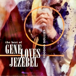 Voodoo Dollies: The Best of Gene Loves Jezebel