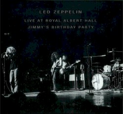 Live at Royal Albert Hall: Jimmy’s Birthday Party