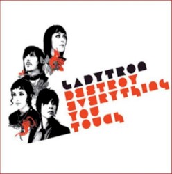 Destroy Everything You Touch