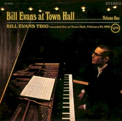 Bill Evans at Town Hall, Volume One