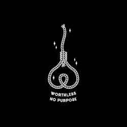 Worthless•No Purpose
