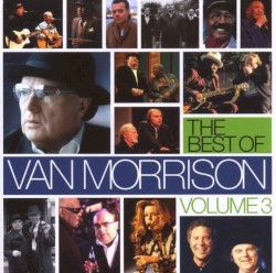 The Best of Van Morrison, Volume 3