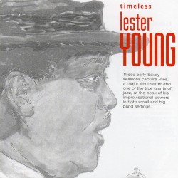 Timeless: Lester Young
