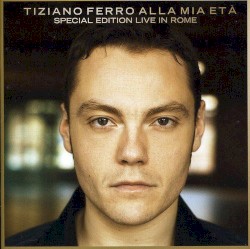 Alla mia età: Special Edition Live in Rome