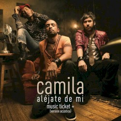 Aléjate de mí: Music Ticket+ Exclusive